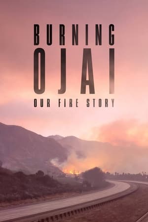 Burning Ojai: Our Fire Story watch Burning Ojai: Our Fire Story
