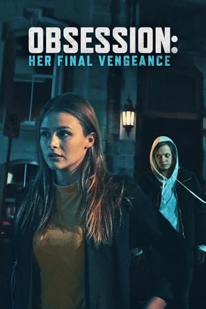 Obsession: Her Final Vengeance watch Obsession: Her Final Vengeance